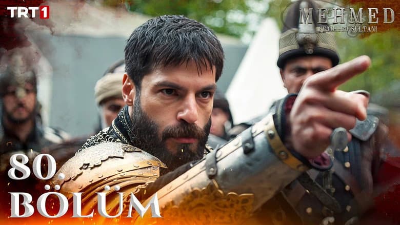Mehmed: Fetihler Sultanı episode 80