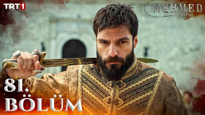 Mehmed: Fetihler Sultanı episode 81